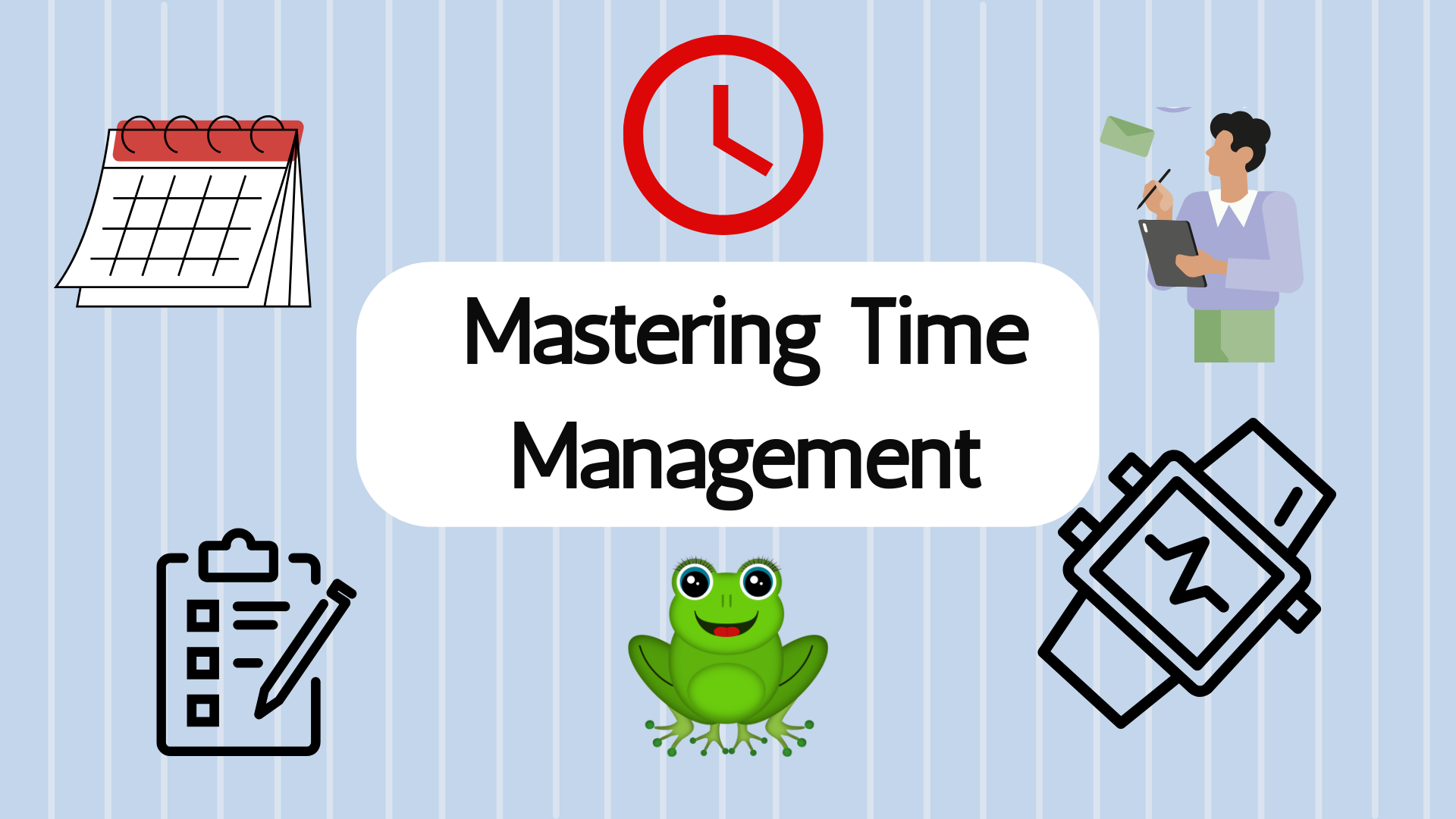 Mastering Time Management: Tips, Tools, and Techniques to Get More Done